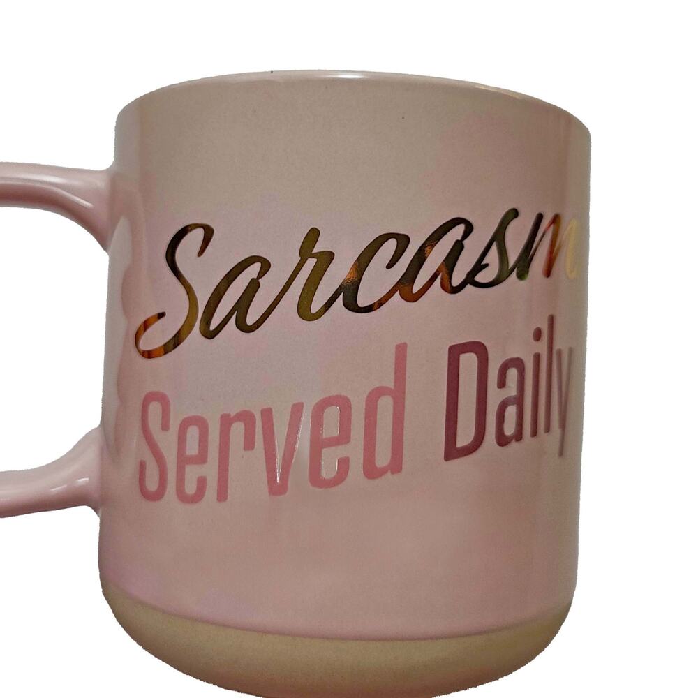Pink Novelty Mug "Sarcasm Served Daily" 18oz